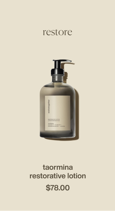 restore | taormina | restorative lotion | $78.00
