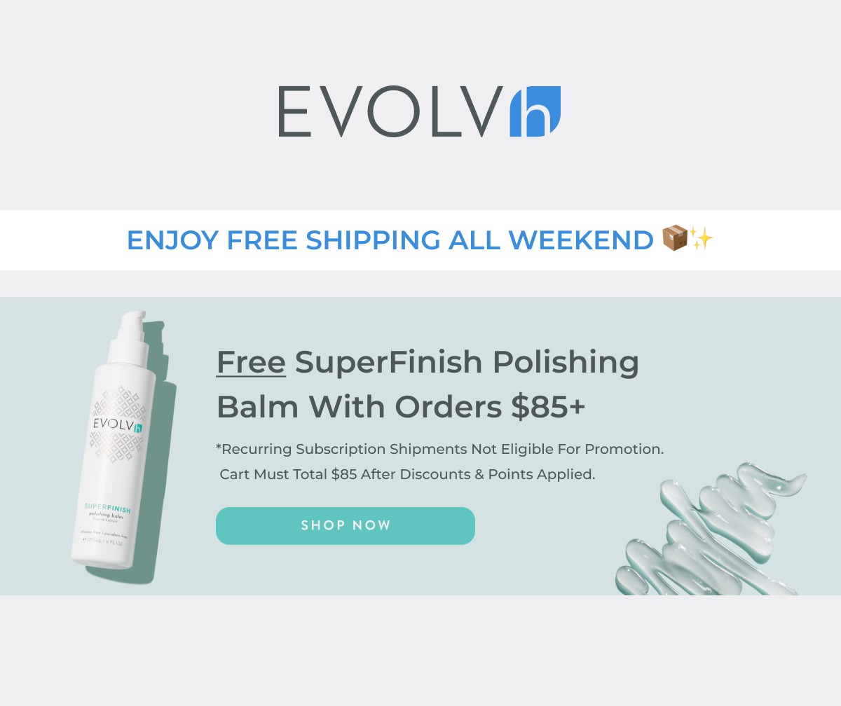Free Shipping all weekend + Free SuperFinish Polishing Balm with orders $85 and over.
