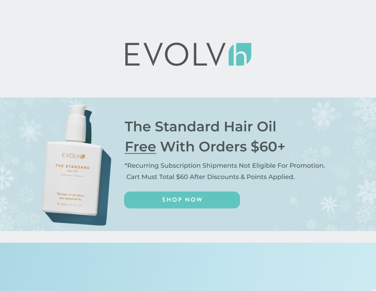Get The Standard Hair Oil FREE with orders $60 and over.