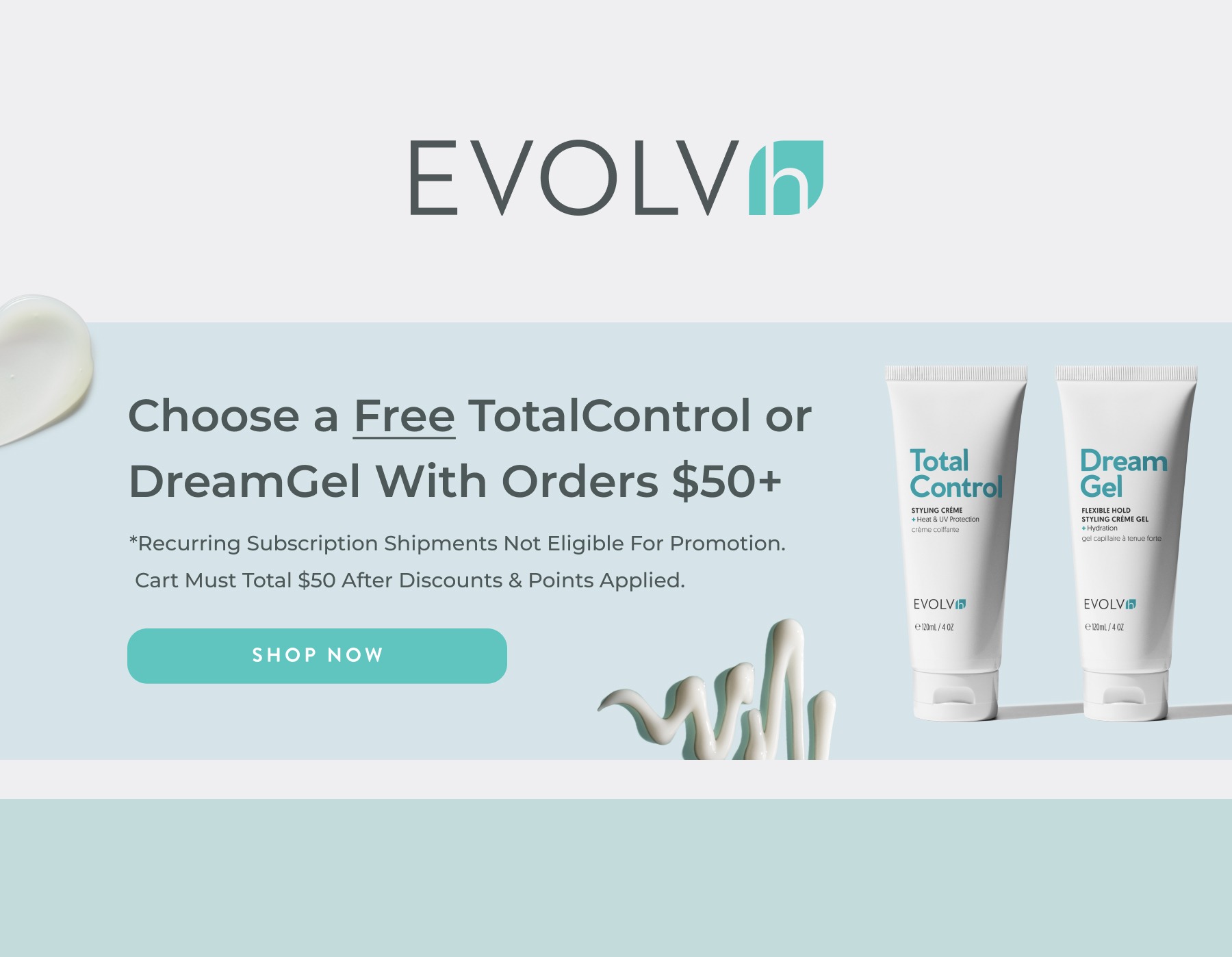 Get a FREE TotalControl or DreamGel with orders $50 and over.