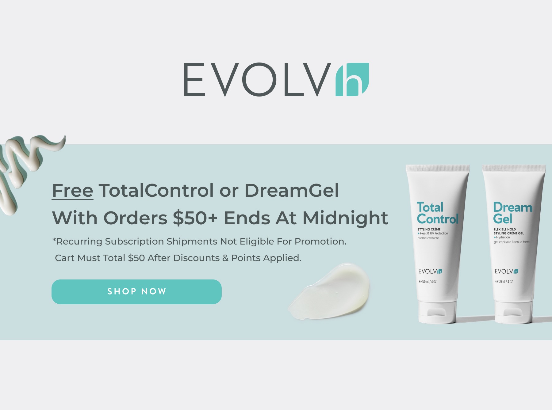 Get a FREE TotalControl or DreamGel with orders $50 and over.