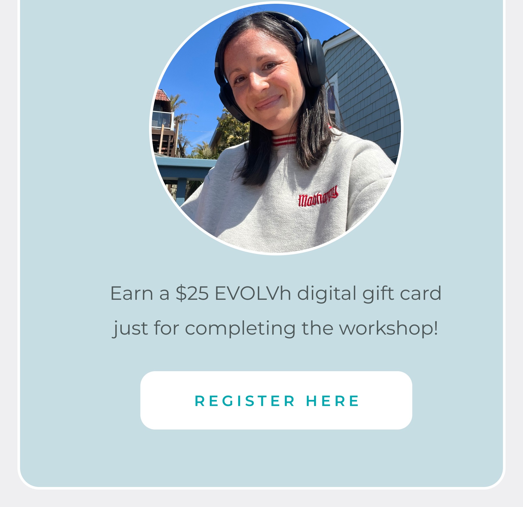 Get a $25 EVOLVh gift card for participating.