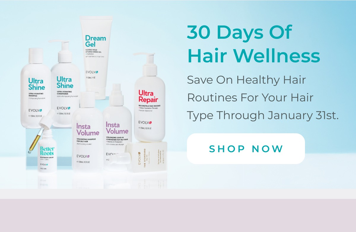 30 Days of Hair Wellness = special pricing on healthy hair faves.