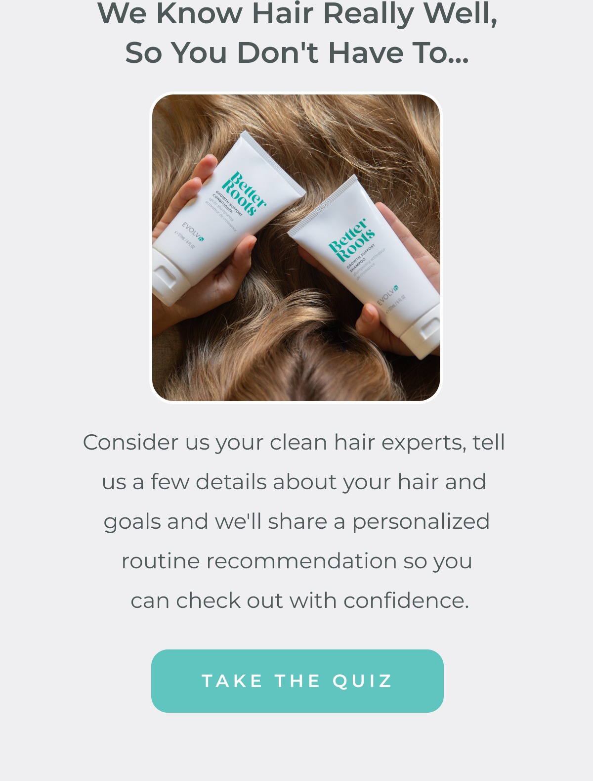 Take our hair quiz.