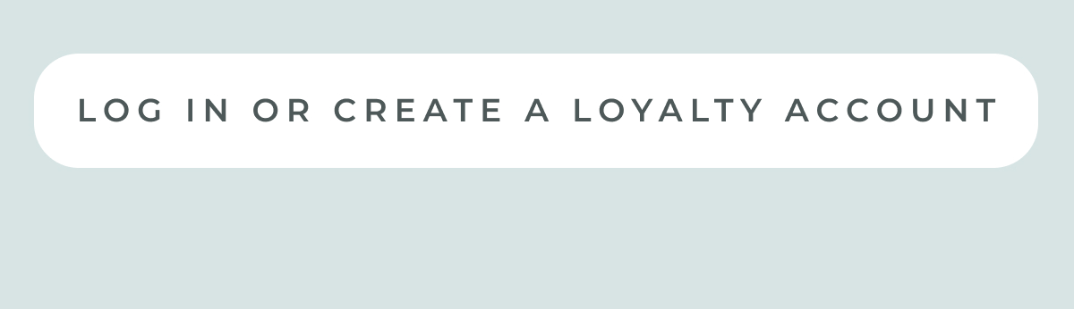 Log in or create a loyalty account.