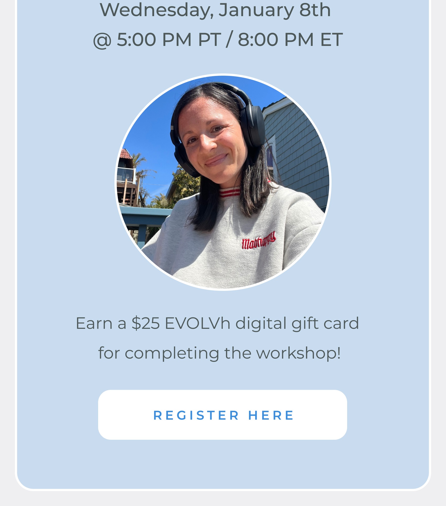 Register now and enjoy a $25 EVOLVh gift card when you complete the class!