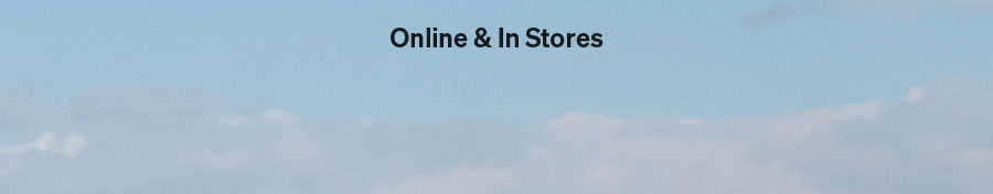 Online & in Stores