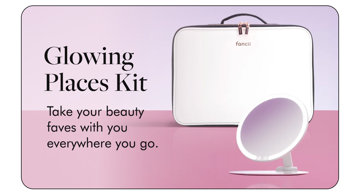 Glowing Places Kit: Take your beauty faves with you everywhere you go.