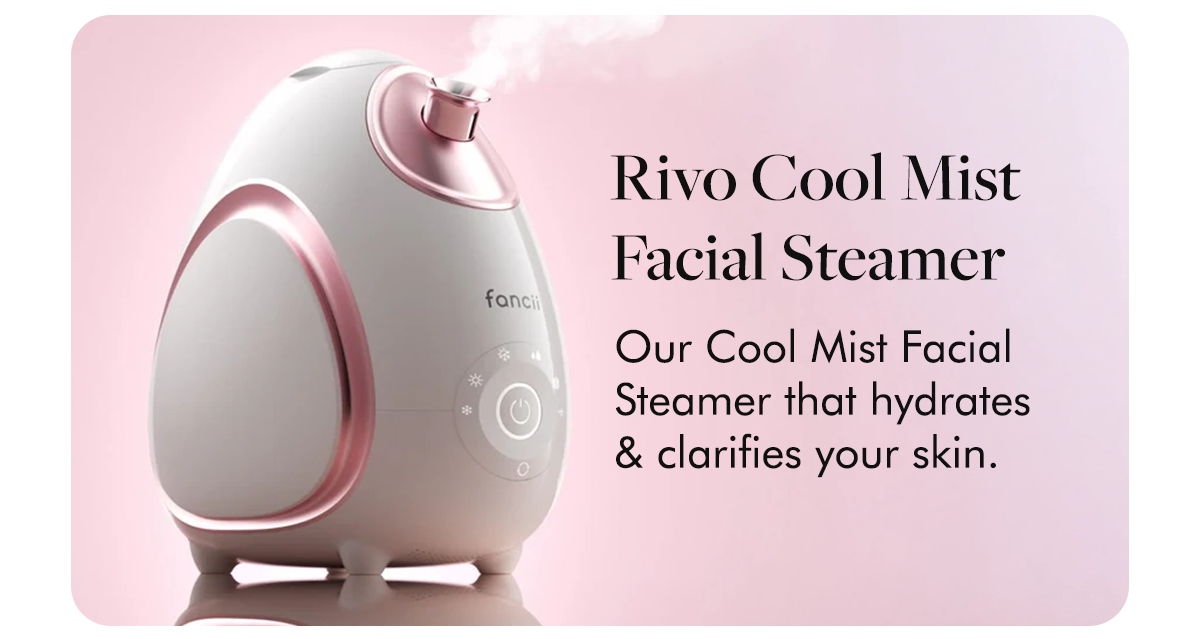 Rivo Cool Mist Facial Steamer Our Cool Mist Facial Steamer that hydrates & clarifies your skin.