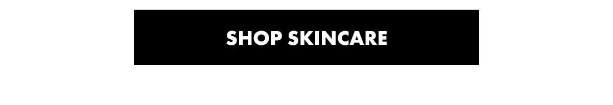 SHOP SKINCARE