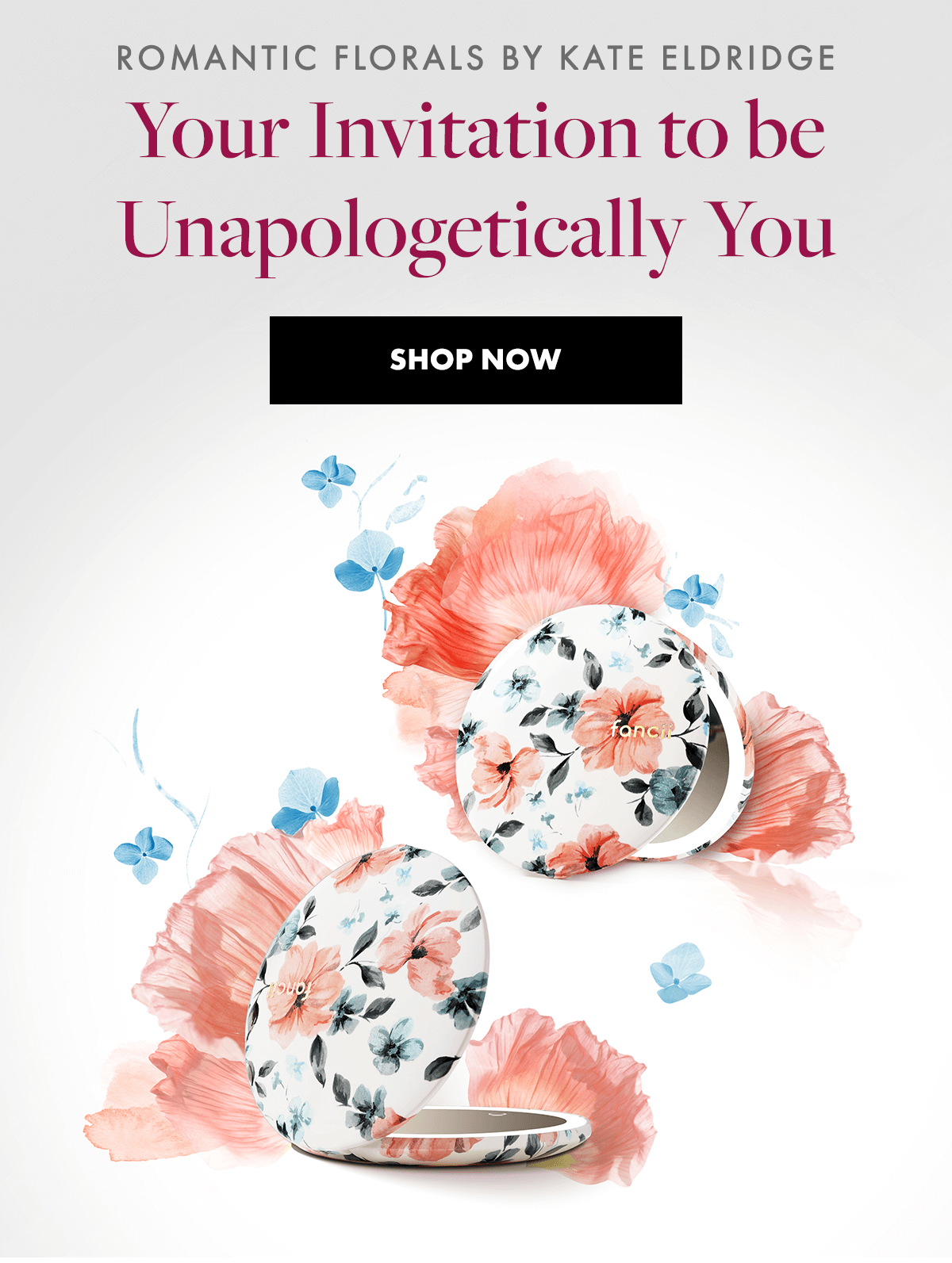 Romantic Florals By Kate Eldridge. Your Invitation to be unapologetically You. Shop now.