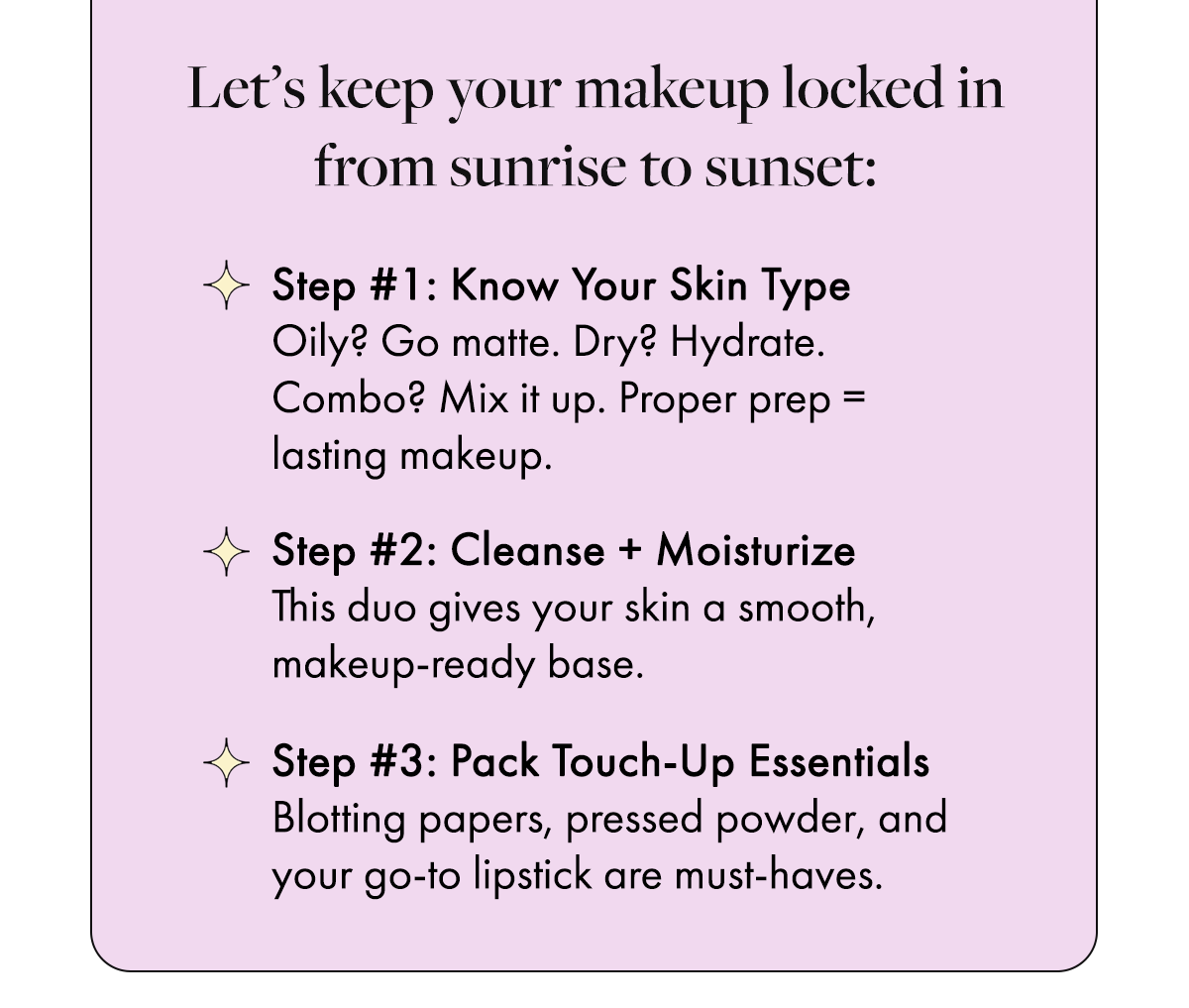 Know Your Skin Type | Cleanse + Moisturize | Pack Touch-Up Essentials