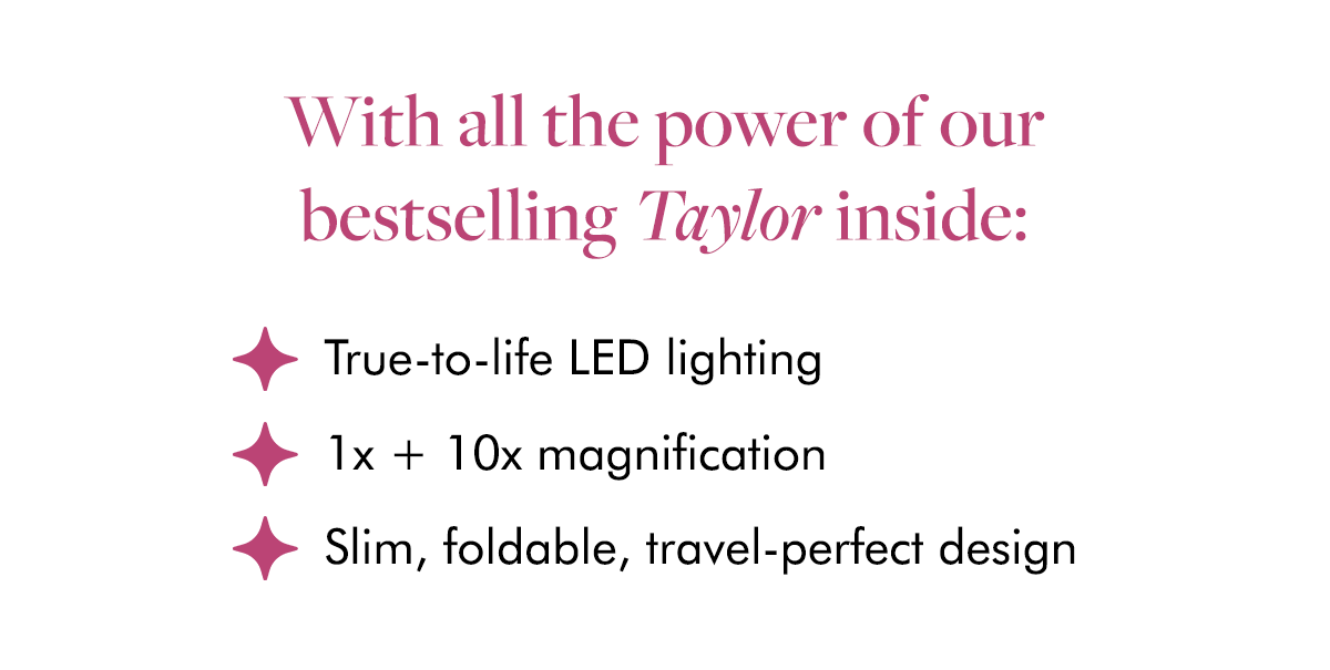 True to life LED lighting | 1x + 10x Magnification | Slim, foldable, travel perfect design
