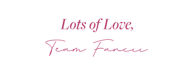 Lots of Love, Team Fancii