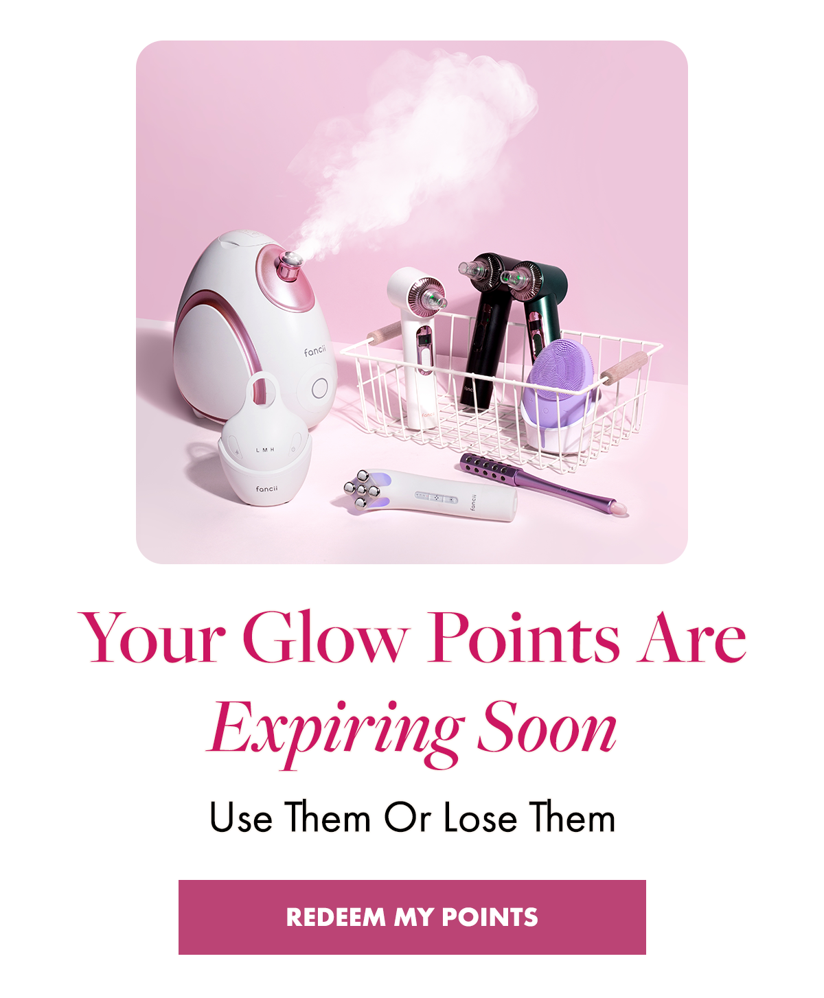 Your Glow Points Are Expiring Soon. Use Them Or Lose Them. Redeem My Points
