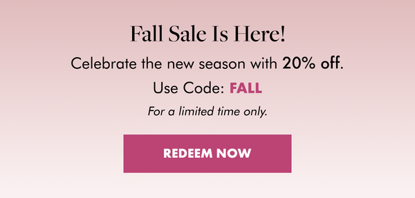 Fall Sale Is Here! Celebrate the new season with 20% off. Use code FALL. 