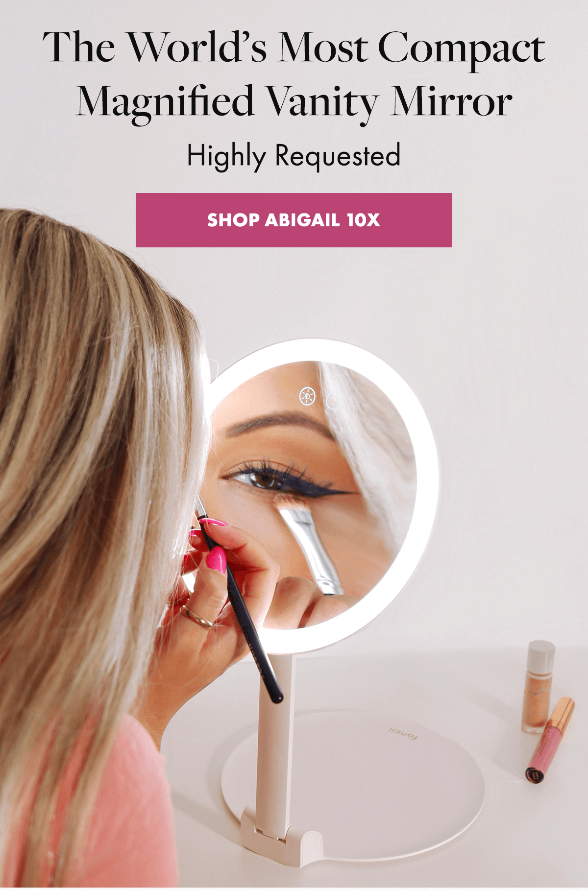 The World’s Most Compact Magnified Vanity Mirror. Highly Requested