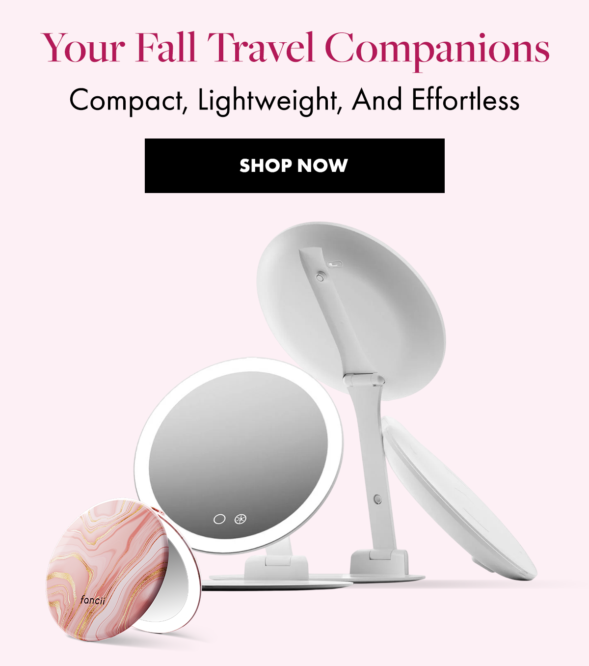 Your Fall Travel Companions. Compact, Lightweight and Effortless. Shop Now