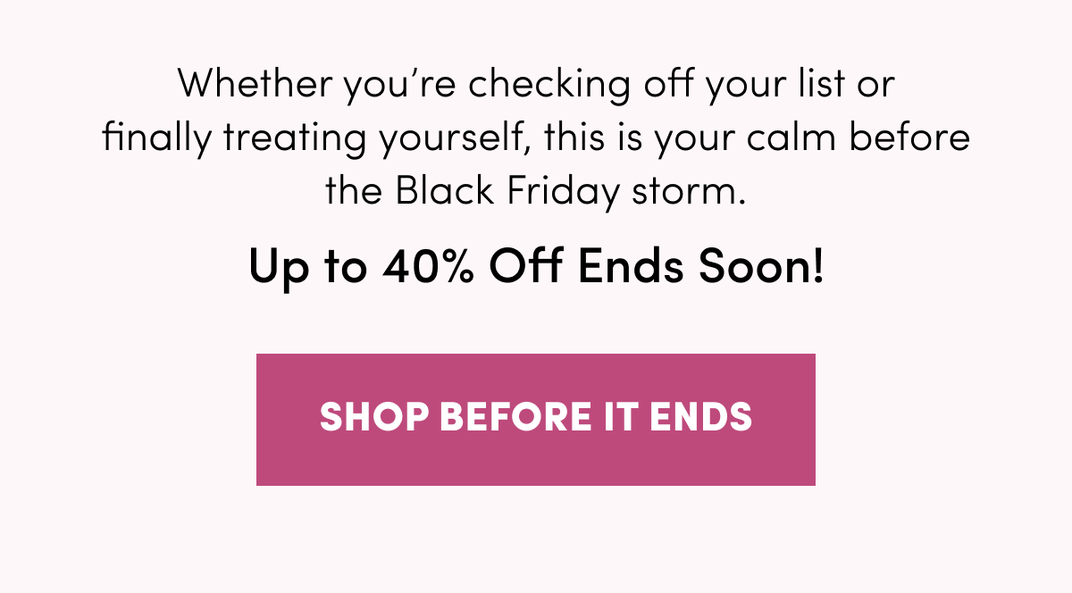Up to 40% off ends soon