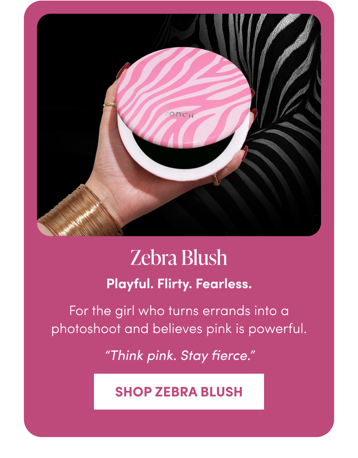 Zebra Blush