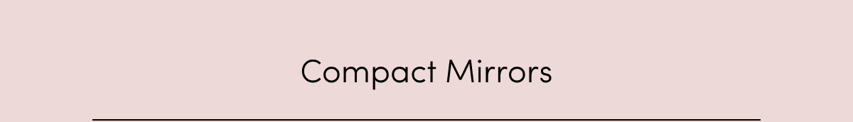 Compact Mirros