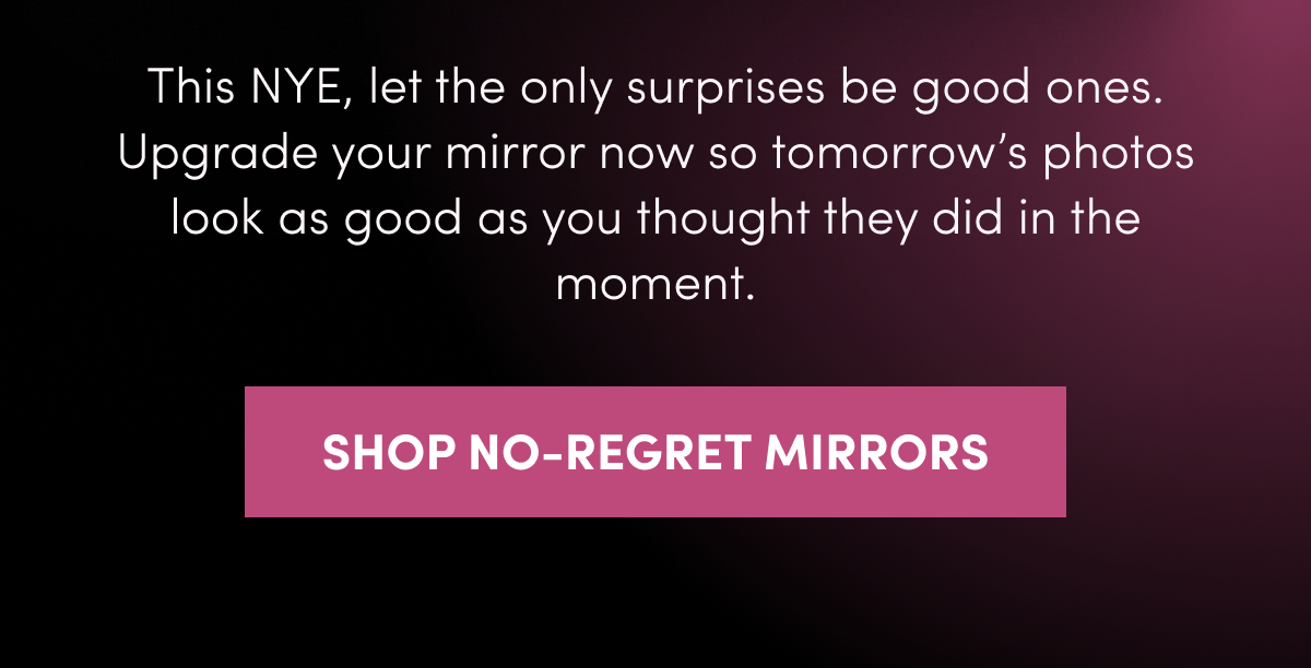 Shop No-Regret Mirrors