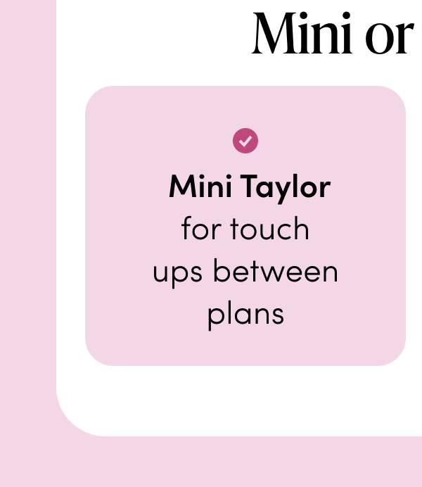Mini Lovestruck Taylor