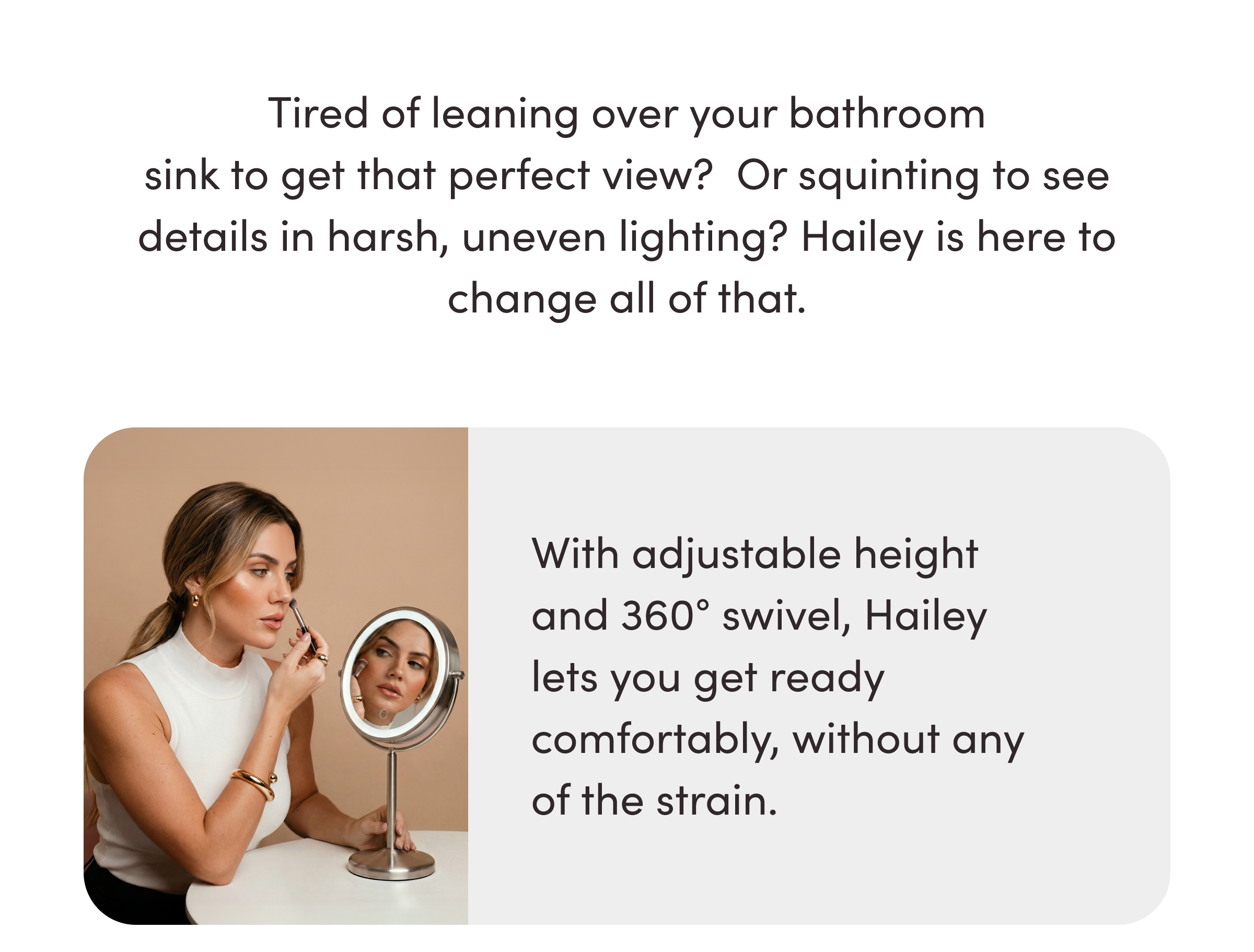 Tired of leaning over your bathroom sink to get that perfect view?