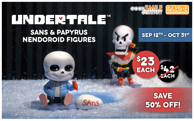 Sans & Papyrus Nendoroids are on sale now through October 31st at Fangamer.com