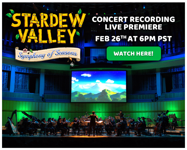 Stardew Valley: Symphony of Seasons concert premiers at 6PM PST on Feb 26th