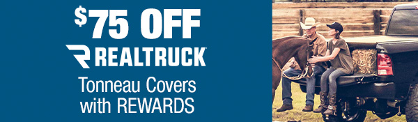 $75 OFF REALTRUCK Covers with Rewards