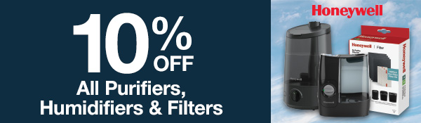 10% OFF All Purifiers Humidifiers & Filters