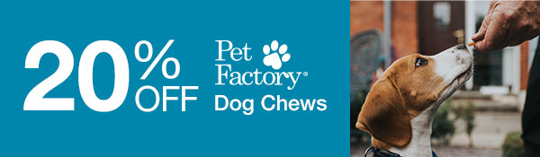 20% OFF Pet Factory Dog Chews
