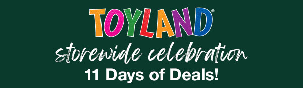 Toyland Storewide Celebration