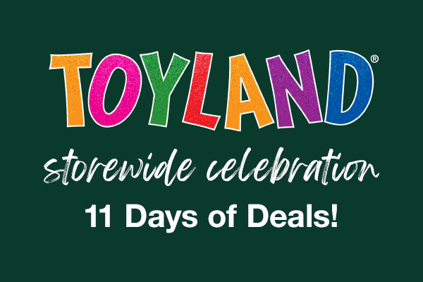 Toyland Storewide Celebration
