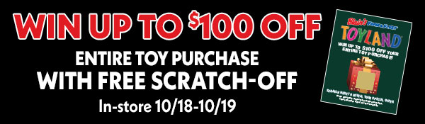 Win up to $100 OFF Your Entire Toy Purchase