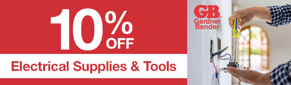 10% OFF Gardner Bender Electrical Supplies & Tools