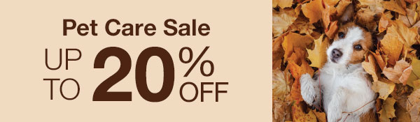 Fall Pet Care Up to 20% OFF