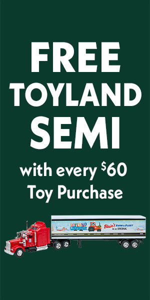 FREE Toyland Semi w/Every Toy Purchase $60+