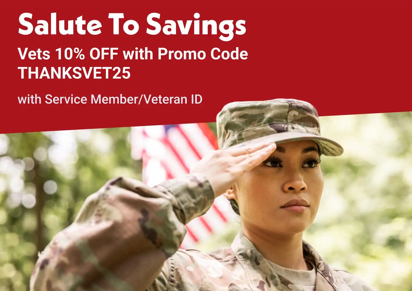 10% OFF for Veterans & Active Military