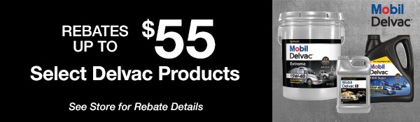 Rebates Up to $55 OFF Select Delvac Products