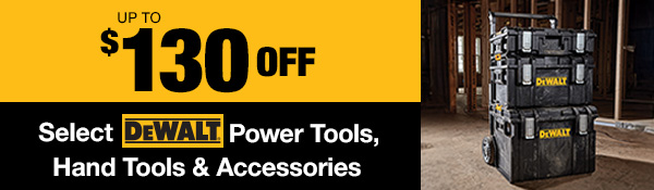 Up to $130 OFF Select DeWalt Tools