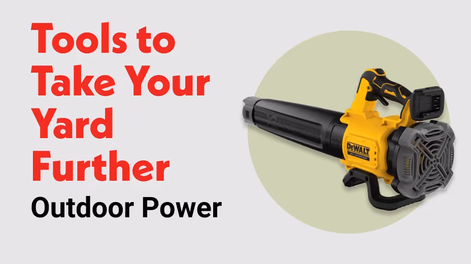 Outdoor Power Equipment to take your yard further