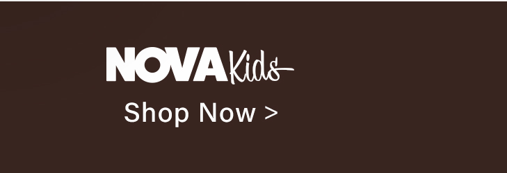 White NOVA Kids logo and 'Shop Now' call to action on a dark brown background, promoting the latest children's fashion collection.