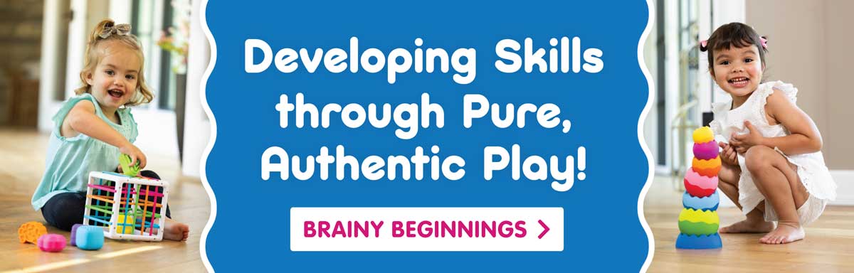 Developing Skills through Pure, Authentic Play! Brainy Beginnings! Shop Now!