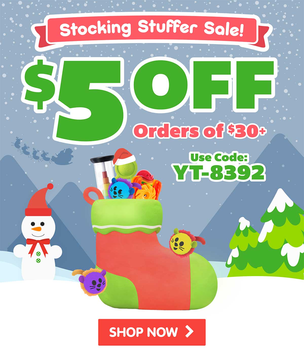 Stocking Stuffer Sale! $5 Off Orders of $30+! Use Code: YT-8392