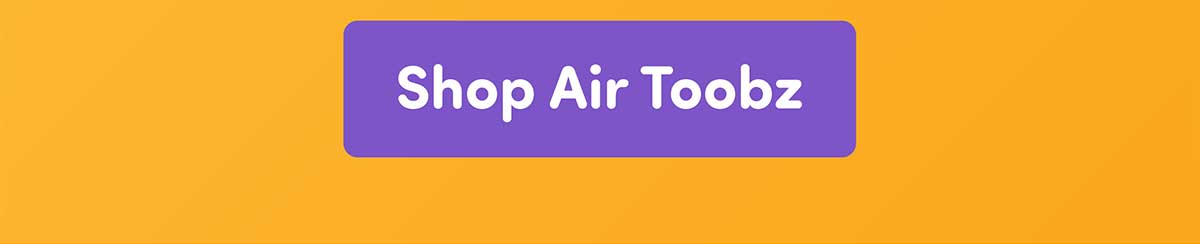 Shop Air Toobz!