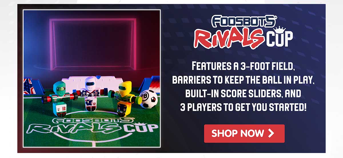 Foosbots Rivals Cup - Features a 3-foot field, barriers to keep the ball in play, built-in score sliders, and 3 players to get you started! - Shop Foosbots Rivals Cup