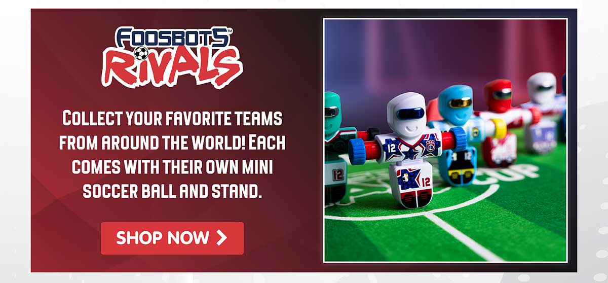 foobots Rivals - collect your favorite teams from around the world! Each comes with their own mini soccer ball and stand! - Shop Foosbots Rivals