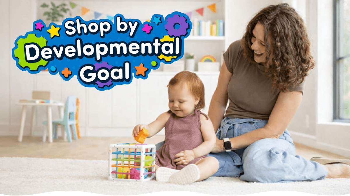 Shop by Developmental Goal! - Shop Now